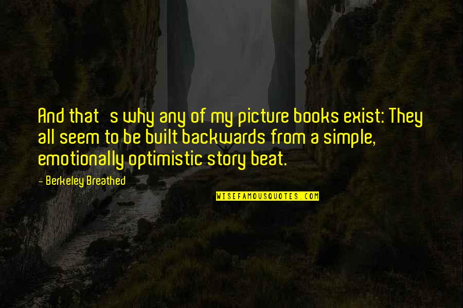 Story Books Quotes By Berkeley Breathed: And that's why any of my picture books