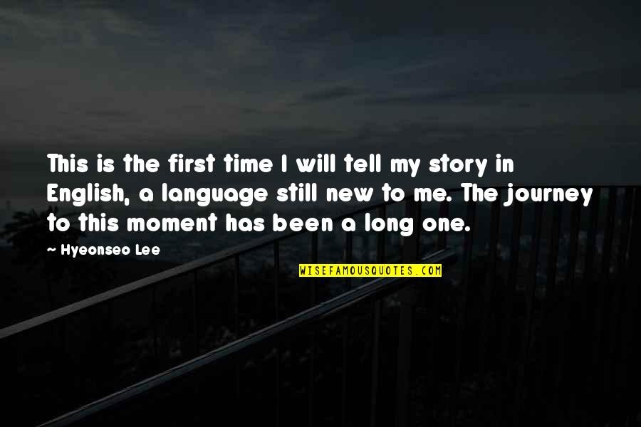 Story English Quotes By Hyeonseo Lee: This is the first time I will tell Story English Quotes By Hyeonseo Lee: This is the first time I will tell