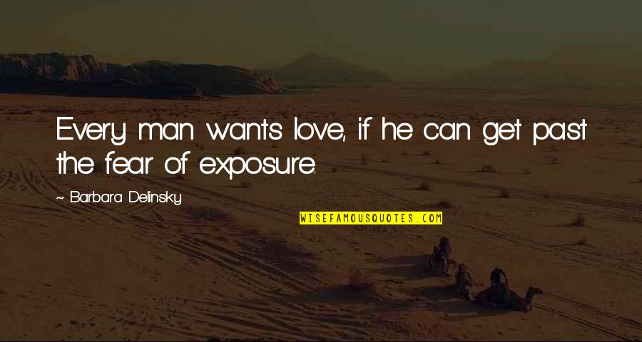 Story Of Man Quotes By Barbara Delinsky: Every man wants love, if he can get Story Of Man Quotes By Barbara Delinsky: Every man wants love, if he can get