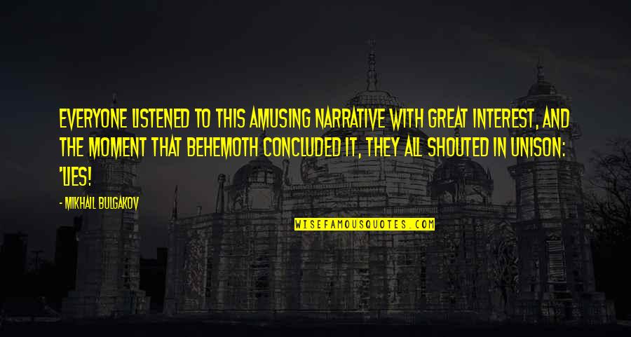 Story Tale Quotes By Mikhail Bulgakov: Everyone listened to this amusing narrative with great