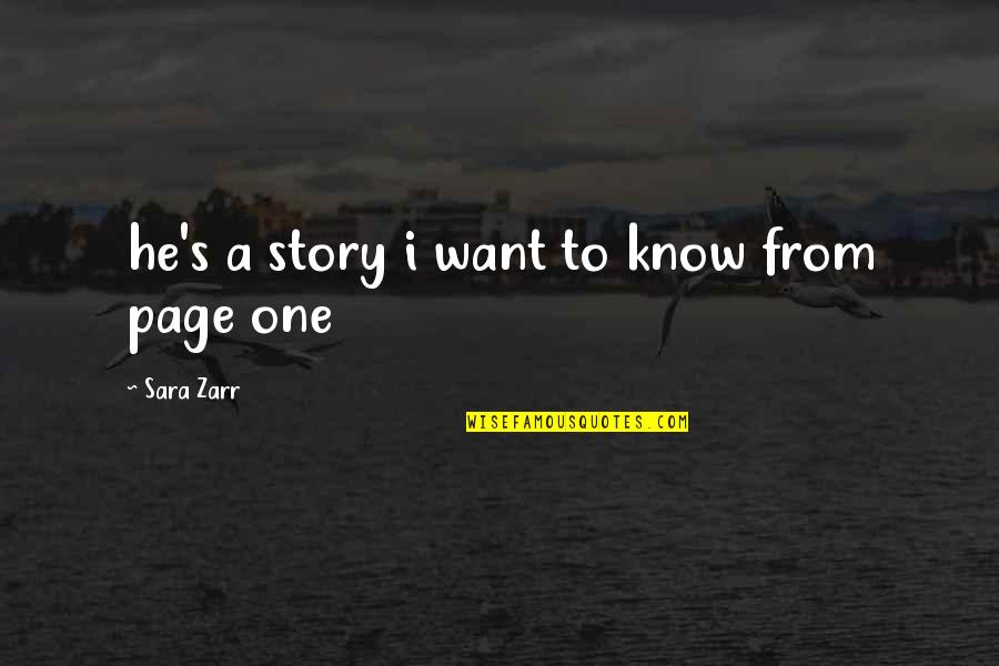 Story's Quotes By Sara Zarr: he's a story i want to know from