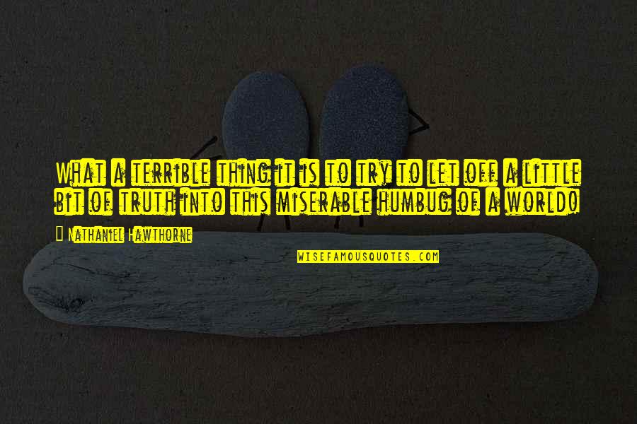 Stotsenberg Clark Quotes By Nathaniel Hawthorne: What a terrible thing it is to try Stotsenberg Clark Quotes By Nathaniel Hawthorne: What a terrible thing it is to try