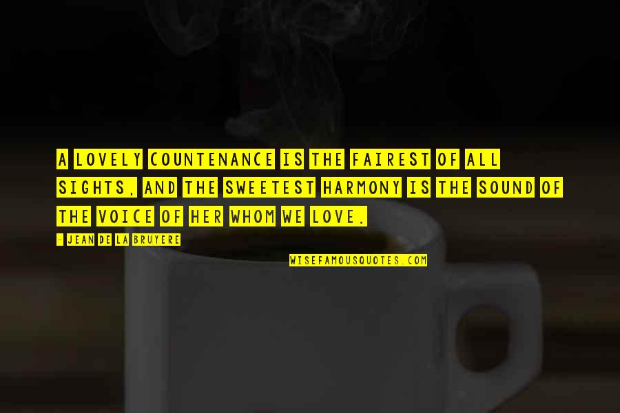 Straightaway Route Quotes By Jean De La Bruyere: A lovely countenance is the fairest of all