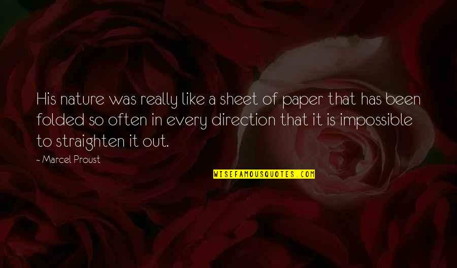 Straighten'd Quotes By Marcel Proust: His nature was really like a sheet of Straighten'd Quotes By Marcel Proust: His nature was really like a sheet of