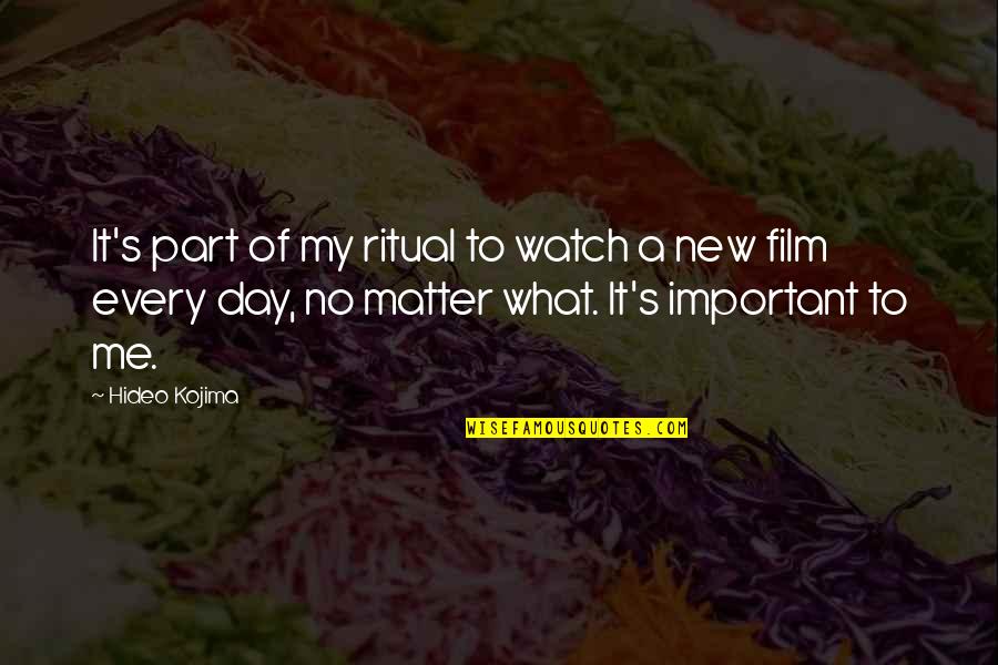 Straightest Teeth Quotes By Hideo Kojima: It's part of my ritual to watch a Straightest Teeth Quotes By Hideo Kojima: It's part of my ritual to watch a
