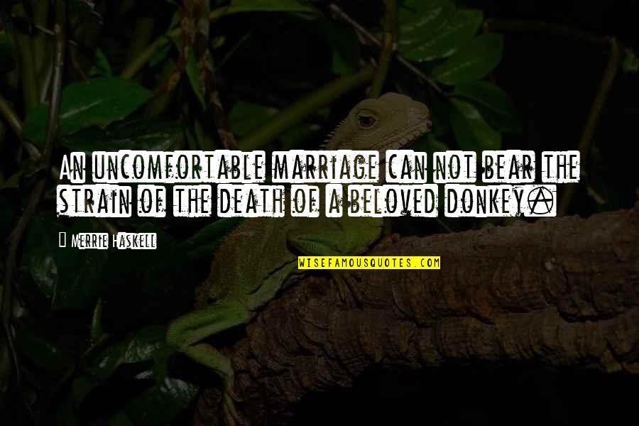Strain'd Quotes By Merrie Haskell: An uncomfortable marriage can not bear the strain