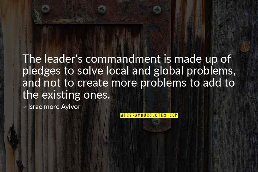 Strained Marriage Quotes By Israelmore Ayivor: The leader's commandment is made up of pledges