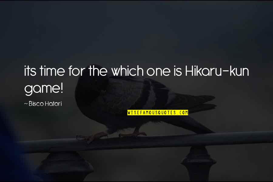 Strained Mother Daughter Relationship Quotes By Bisco Hatori: its time for the which one is Hikaru-kun Strained Mother Daughter Relationship Quotes By Bisco Hatori: its time for the which one is Hikaru-kun