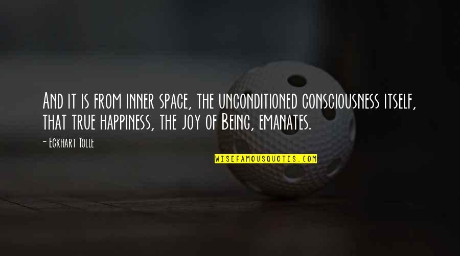 Straizo Vs Dio Quotes By Eckhart Tolle: And it is from inner space, the unconditioned Straizo Vs Dio Quotes By Eckhart Tolle: And it is from inner space, the unconditioned