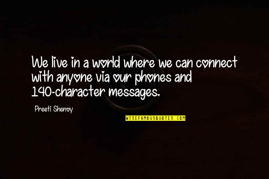 Strake Jesuit Quotes By Preeti Shenoy: We live in a world where we can Strake Jesuit Quotes By Preeti Shenoy: We live in a world where we can