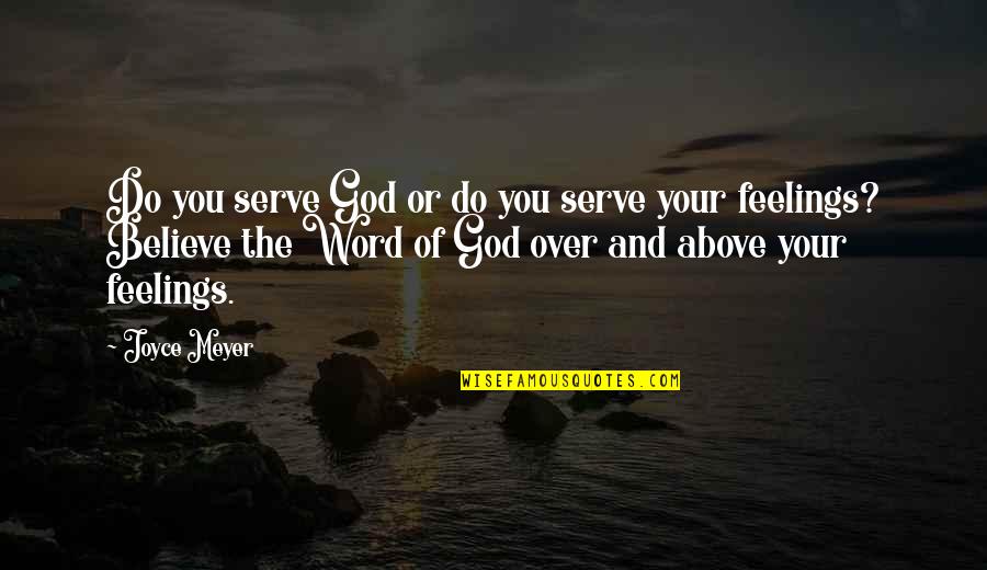 Strampel Quotes By Joyce Meyer: Do you serve God or do you serve Strampel Quotes By Joyce Meyer: Do you serve God or do you serve