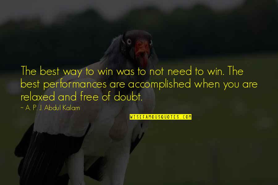 Stranden In Stuttgart Quotes By A. P. J. Abdul Kalam: The best way to win was to not Stranden In Stuttgart Quotes By A. P. J. Abdul Kalam: The best way to win was to not
