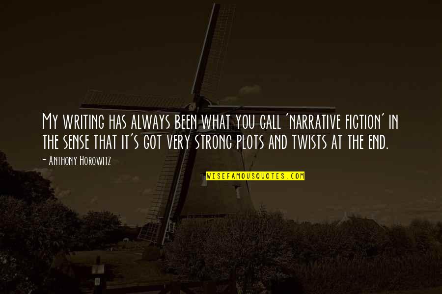 Stranger Kyra Davis Quotes By Anthony Horowitz: My writing has always been what you call