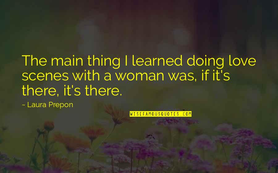 Stranica Predmeta Quotes By Laura Prepon: The main thing I learned doing love scenes