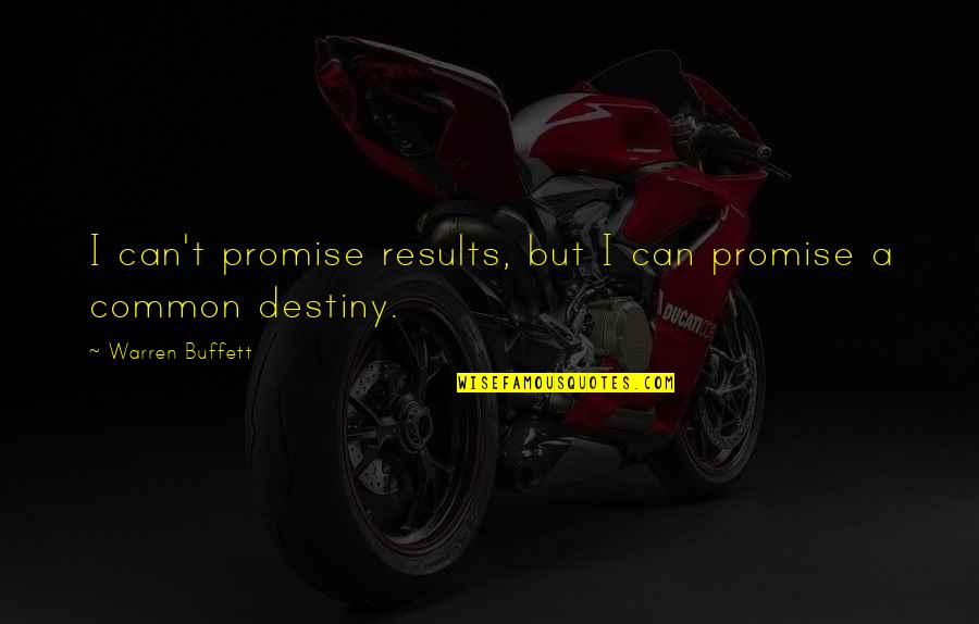 Stranz Van Quotes By Warren Buffett: I can't promise results, but I can promise Stranz Van Quotes By Warren Buffett: I can't promise results, but I can promise
