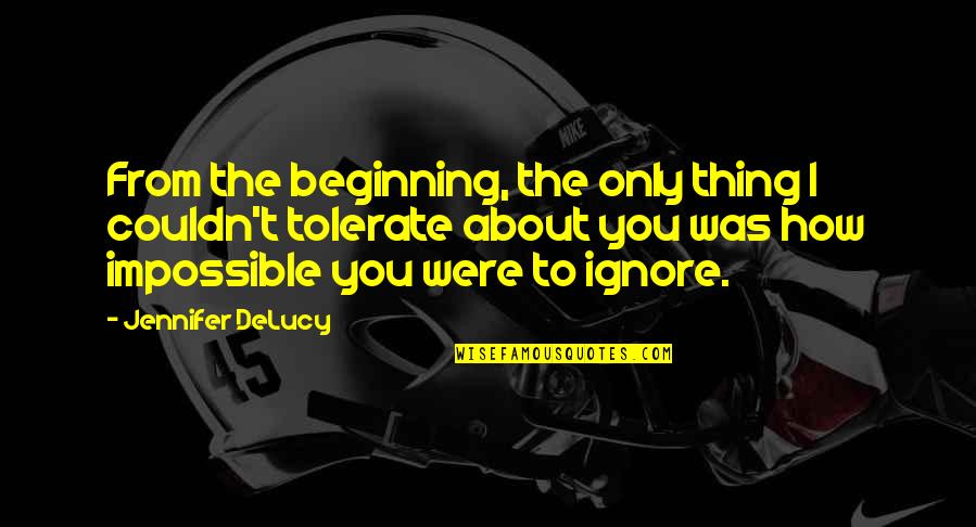 Strappare La Quotes By Jennifer DeLucy: From the beginning, the only thing I couldn't Strappare La Quotes By Jennifer DeLucy: From the beginning, the only thing I couldn't
