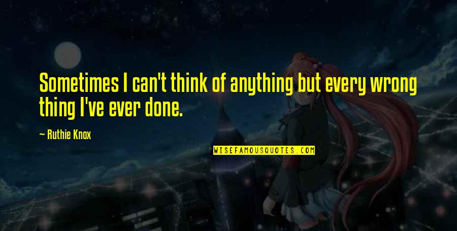 Strappare La Quotes By Ruthie Knox: Sometimes I can't think of anything but every