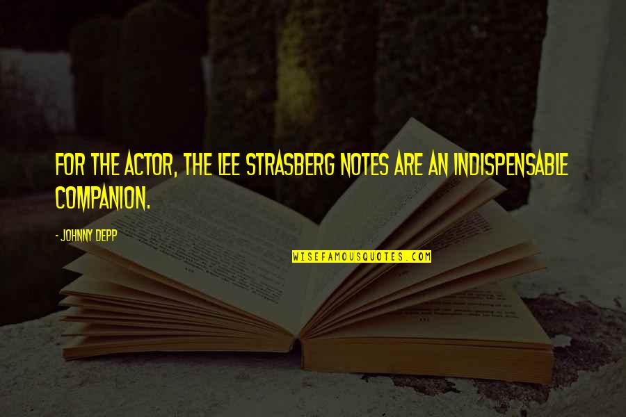 Strasberg Quotes By Johnny Depp: For the actor, The Lee Strasberg Notes are