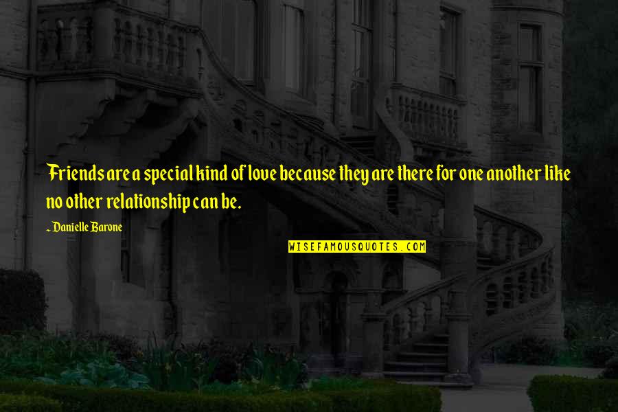 Strategia Didactica Quotes By Danielle Barone: Friends are a special kind of love because