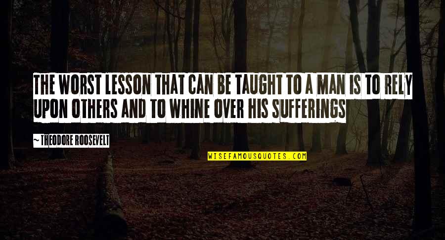 Strategic Analysis Quotes By Theodore Roosevelt: The worst lesson that can be taught to Strategic Analysis Quotes By Theodore Roosevelt: The worst lesson that can be taught to