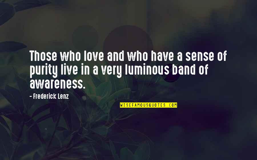 Strategic Partnerships Quotes By Frederick Lenz: Those who love and who have a sense Strategic Partnerships Quotes By Frederick Lenz: Those who love and who have a sense