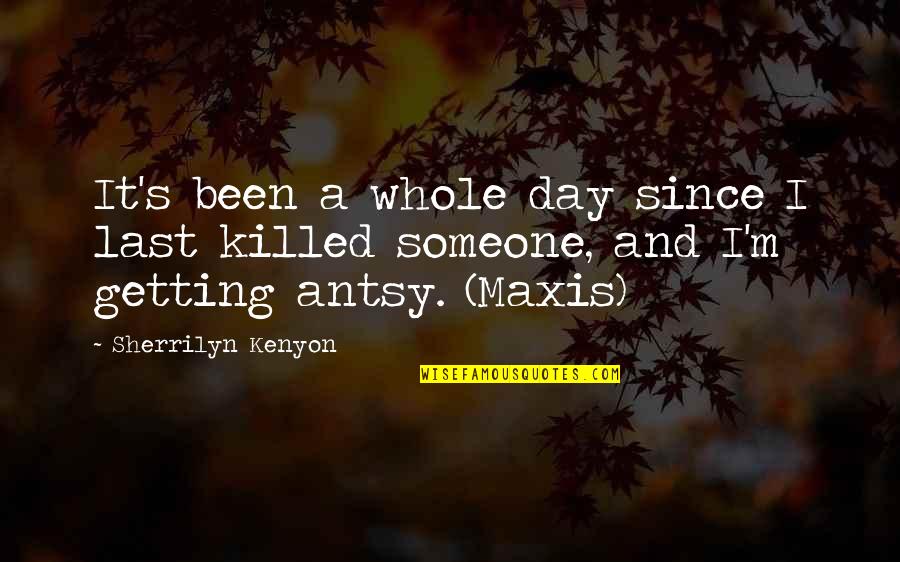 Strategiile Economice Quotes By Sherrilyn Kenyon: It's been a whole day since I last Strategiile Economice Quotes By Sherrilyn Kenyon: It's been a whole day since I last