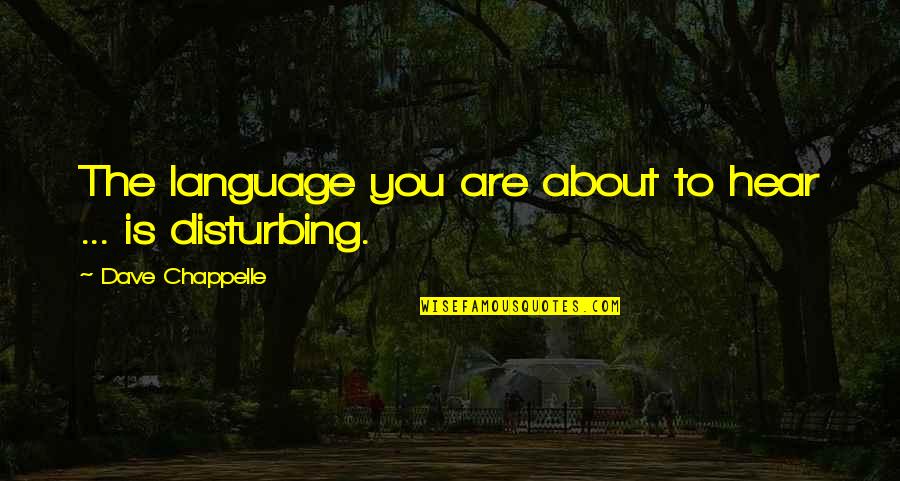 Strateske Quotes By Dave Chappelle: The language you are about to hear ...