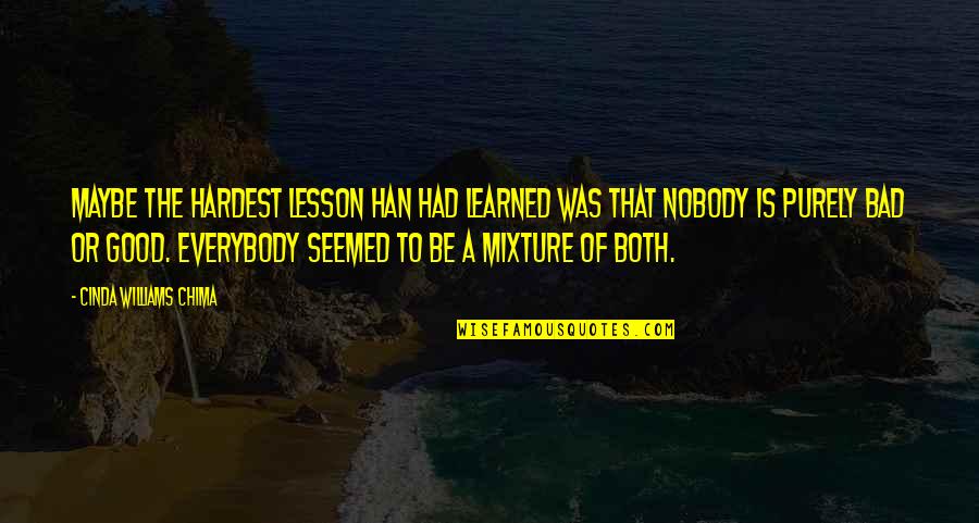 Stratospheric Quotes By Cinda Williams Chima: Maybe the hardest lesson Han had learned was