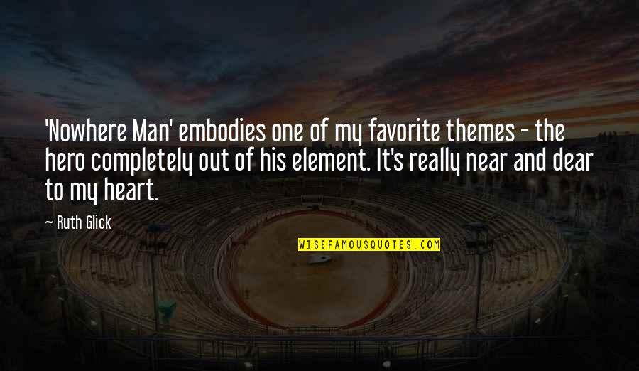 Stratospheric Quotes By Ruth Glick: 'Nowhere Man' embodies one of my favorite themes Stratospheric Quotes By Ruth Glick: 'Nowhere Man' embodies one of my favorite themes