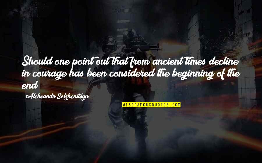 Strattenburg Quotes By Aleksandr Solzhenitsyn: Should one point out that from ancient times Strattenburg Quotes By Aleksandr Solzhenitsyn: Should one point out that from ancient times