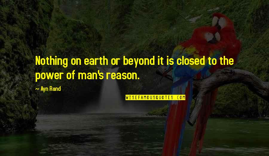Strauss Auto Quotes By Ayn Rand: Nothing on earth or beyond it is closed