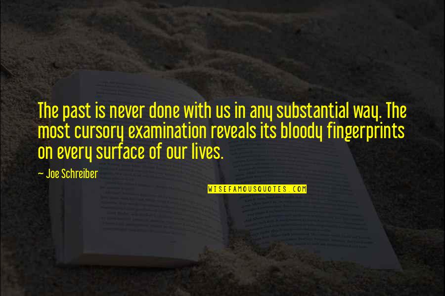 Strava Quotes By Joe Schreiber: The past is never done with us in Strava Quotes By Joe Schreiber: The past is never done with us in