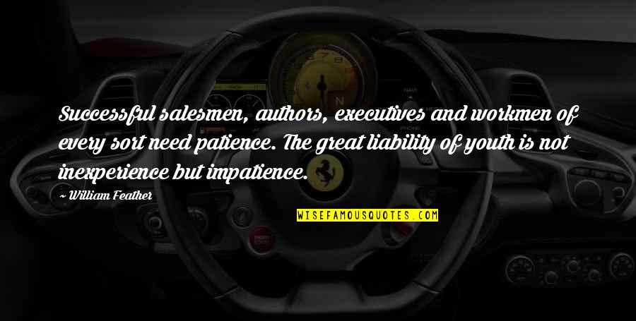 Stravaganza Quotes By William Feather: Successful salesmen, authors, executives and workmen of every Stravaganza Quotes By William Feather: Successful salesmen, authors, executives and workmen of every