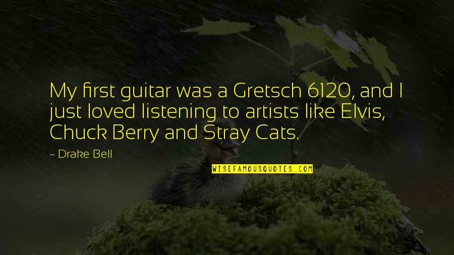 Stray Cats Quotes By Drake Bell: My first guitar was a Gretsch 6120, and