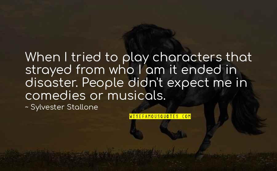 Strayed's Quotes By Sylvester Stallone: When I tried to play characters that strayed