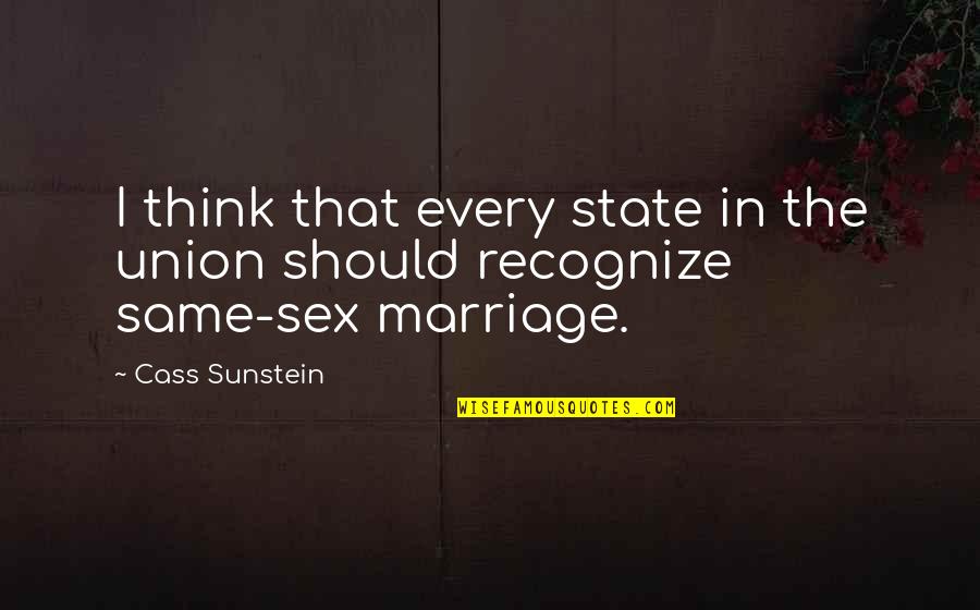 Strayings Quotes By Cass Sunstein: I think that every state in the union