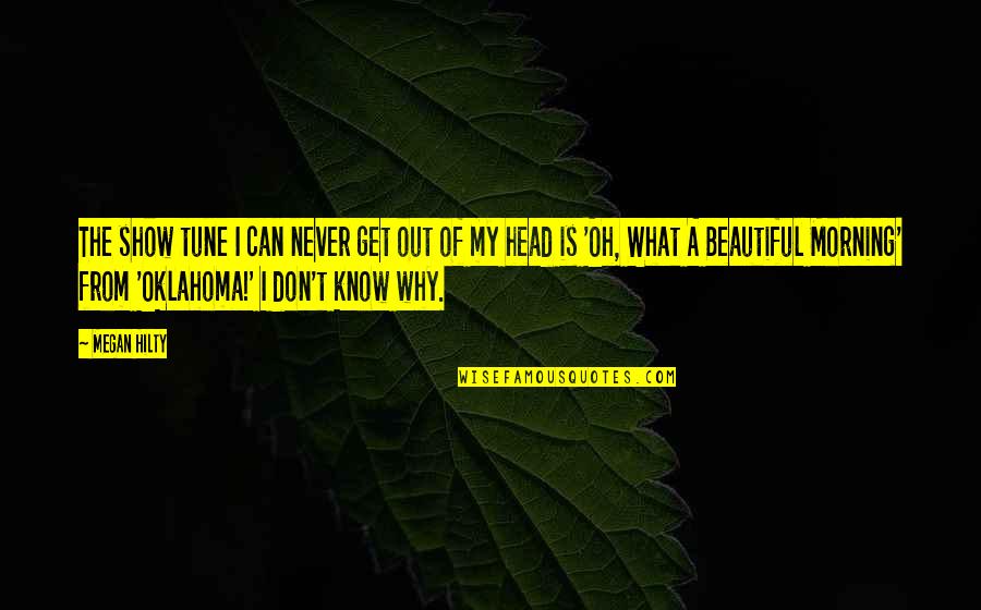 Strazimiri Origin Quotes By Megan Hilty: The show tune I can never get out Strazimiri Origin Quotes By Megan Hilty: The show tune I can never get out
