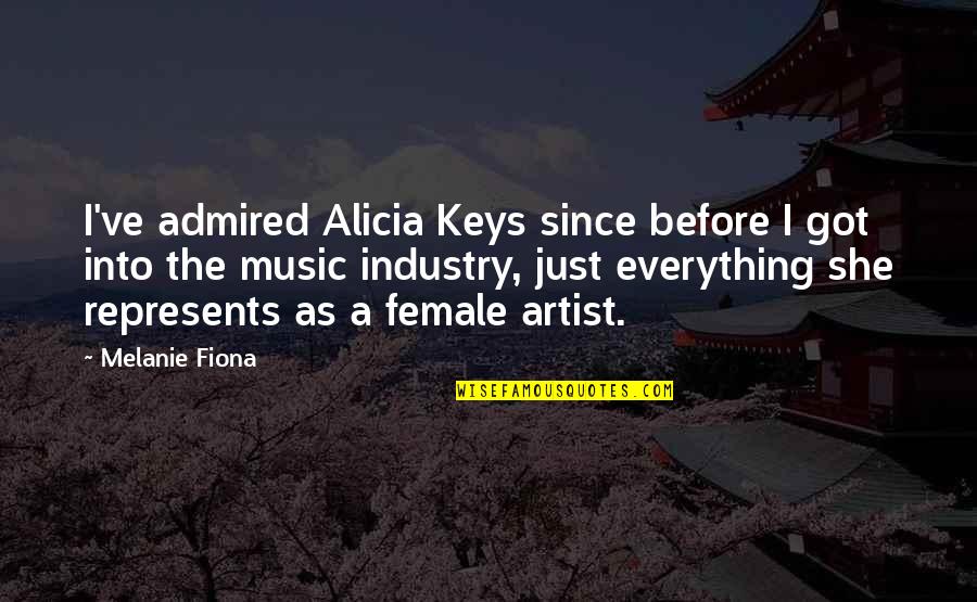 Strazimiri Origin Quotes By Melanie Fiona: I've admired Alicia Keys since before I got Strazimiri Origin Quotes By Melanie Fiona: I've admired Alicia Keys since before I got