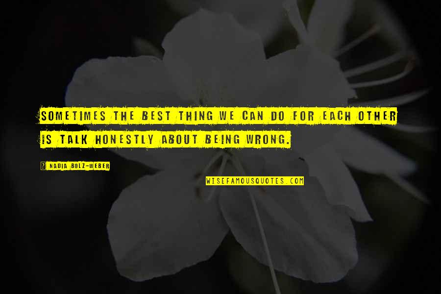 Strconv Quotes By Nadia Bolz-Weber: Sometimes the best thing we can do for Strconv Quotes By Nadia Bolz-Weber: Sometimes the best thing we can do for