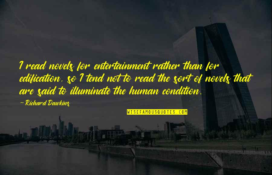 Stre Quotes By Richard Dawkins: I read novels for entertainment rather than for