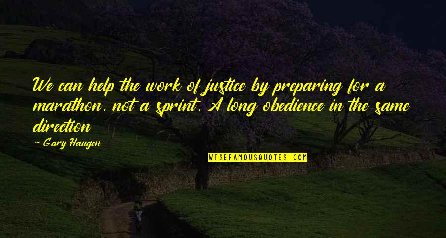 Streamlets Quotes By Gary Haugen: We can help the work of justice by