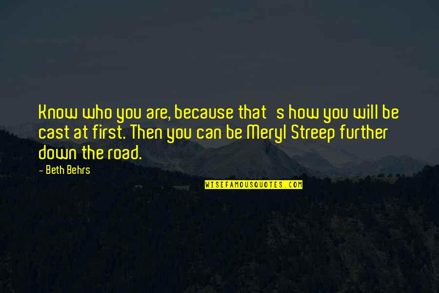 Streep's Quotes By Beth Behrs: Know who you are, because that's how you