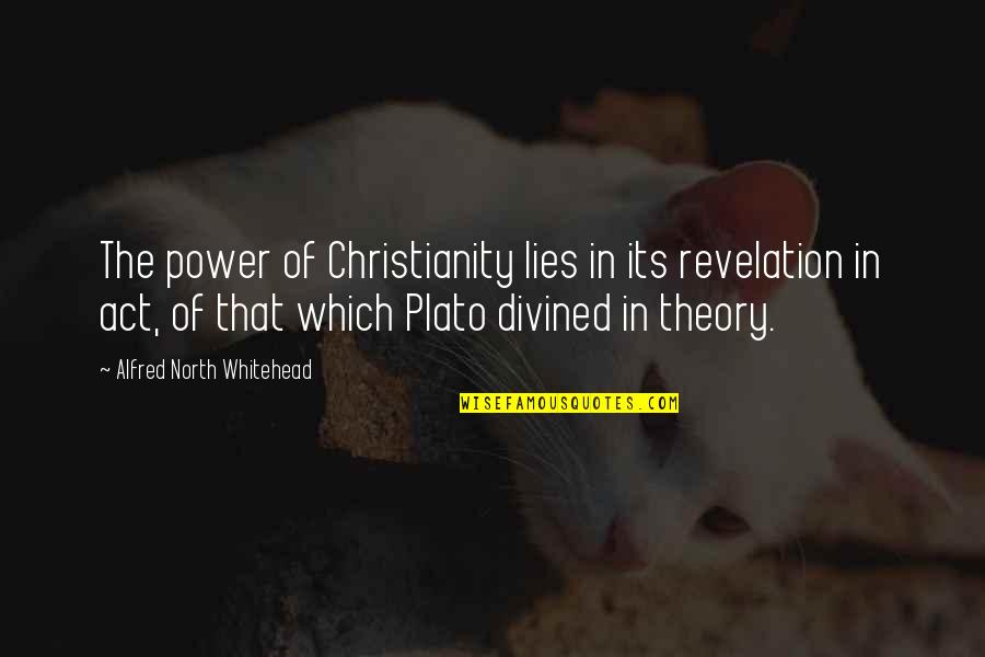 Street Art And Graffiti Quotes By Alfred North Whitehead: The power of Christianity lies in its revelation