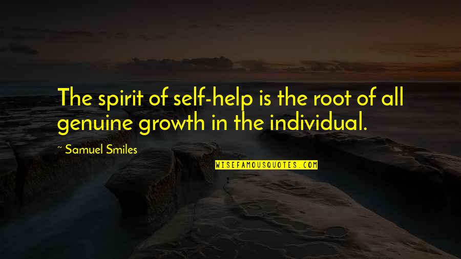 Street Outlaw Quotes By Samuel Smiles: The spirit of self-help is the root of