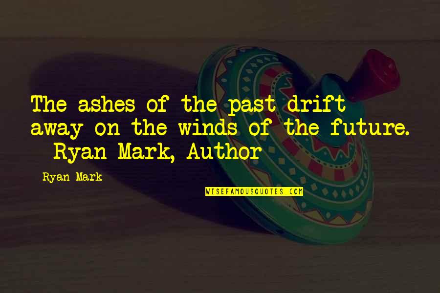 Streetcar Named Desire Mitch Quotes By Ryan Mark: The ashes of the past drift away on