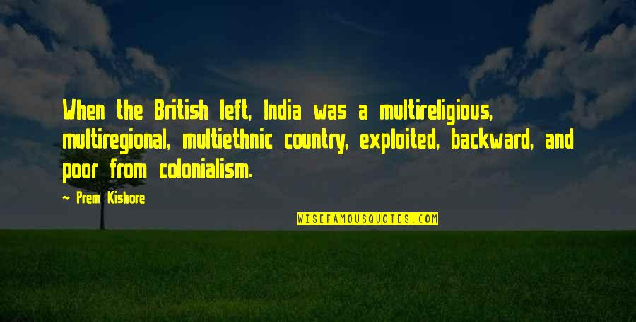 Streits Egg Quotes By Prem Kishore: When the British left, India was a multireligious, Streits Egg Quotes By Prem Kishore: When the British left, India was a multireligious,