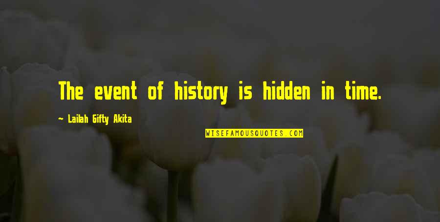 Strelok Quotes By Lailah Gifty Akita: The event of history is hidden in time.