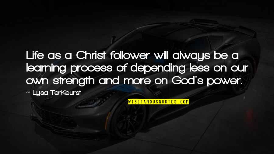 Strength And God Quotes By Lysa TerKeurst: Life as a Christ follower will always be Strength And God Quotes By Lysa TerKeurst: Life as a Christ follower will always be