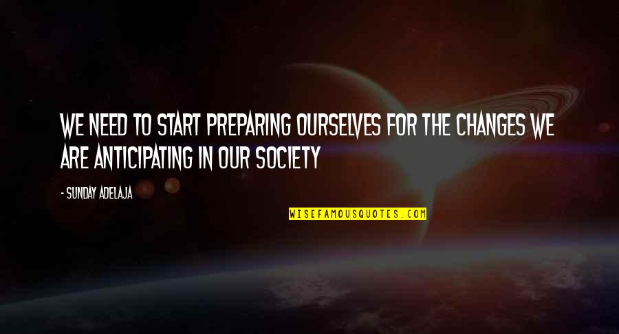 Strength And Moving On Tumblr Quotes By Sunday Adelaja: We need to start preparing ourselves for the Strength And Moving On Tumblr Quotes By Sunday Adelaja: We need to start preparing ourselves for the