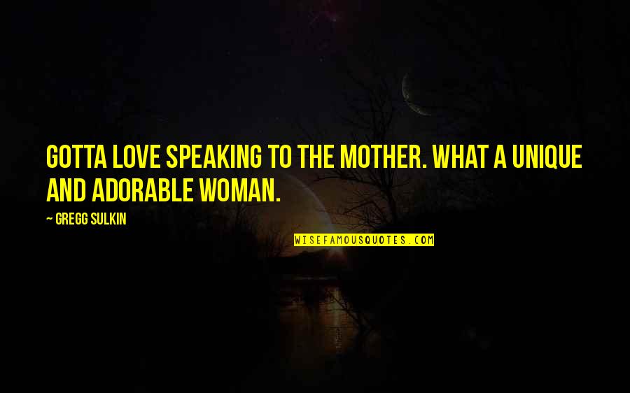 Strength By Vivekananda Quotes By Gregg Sulkin: Gotta love speaking to the mother. What a